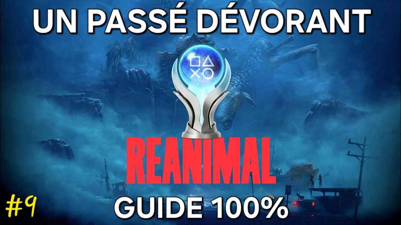Reanimal &ndash; Guide 100% FR : Chapitre 9 UN PASS&Eacute; D&Eacute;VORANT (PC 4K)