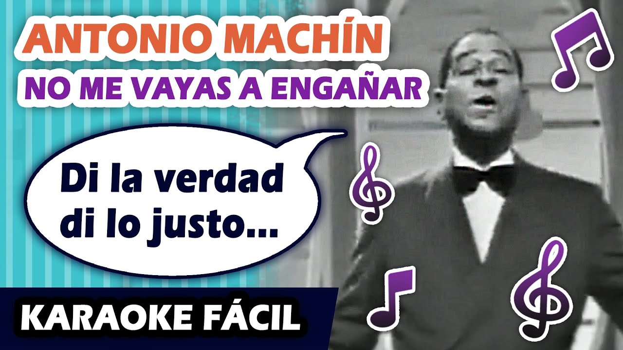 🎤 KARAOKE ANTONIO MACHIN NO ME VAYAS A ENGAÑAR | Karaoke facil canciones del pasado
