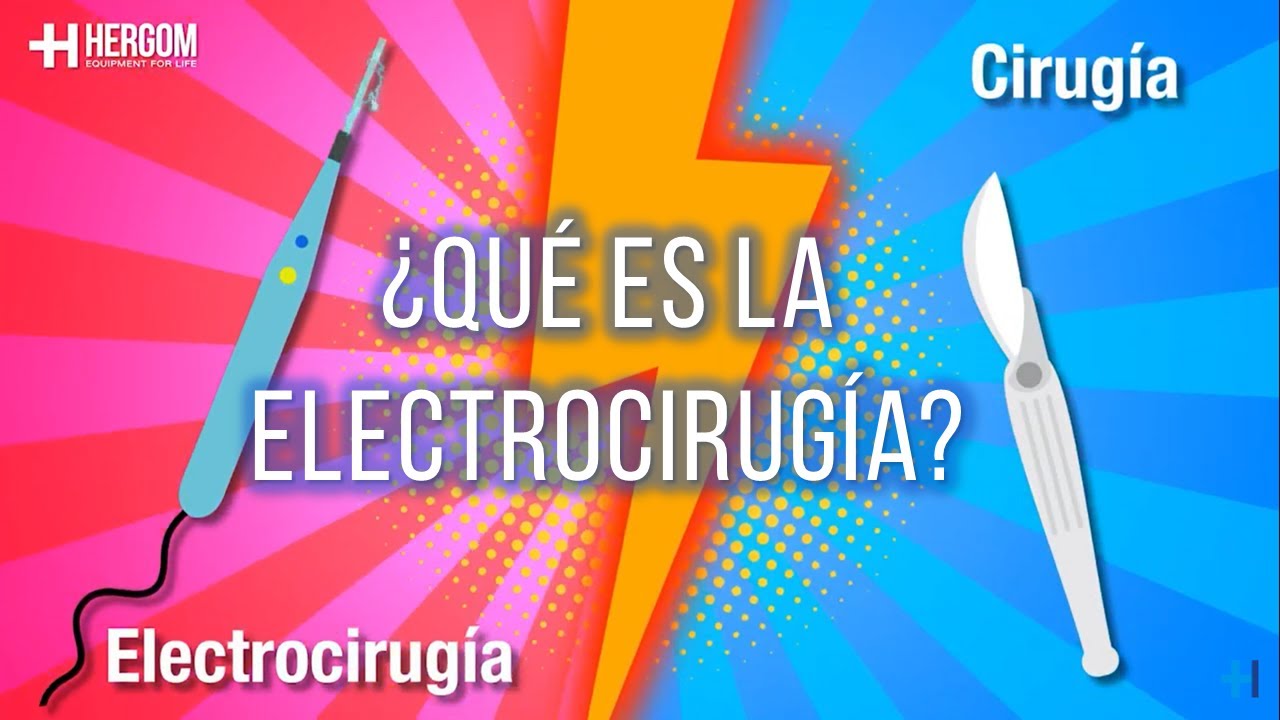 &iquest;Qu&eacute; es la electrocirug&iacute;a? | By Hergom Medical