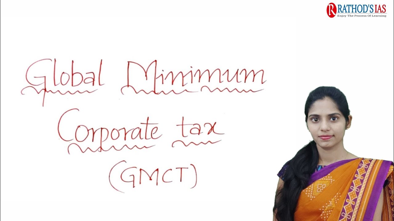 Global Minimum Corporate tax (GMCT)  UPSC/IAS