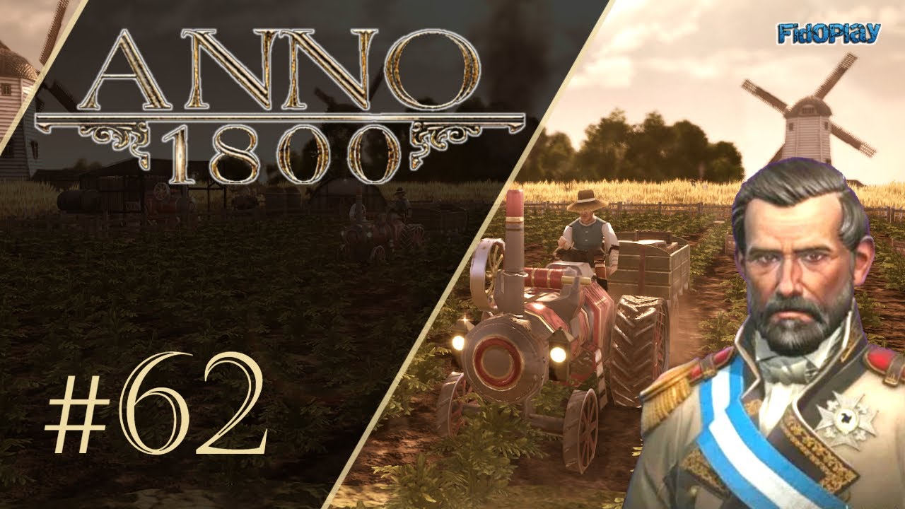 📌 ANNO 1800 #62 - Los tractores nuevas maquinas para los cultivos (Gameplay Español) - [FidoPlay]