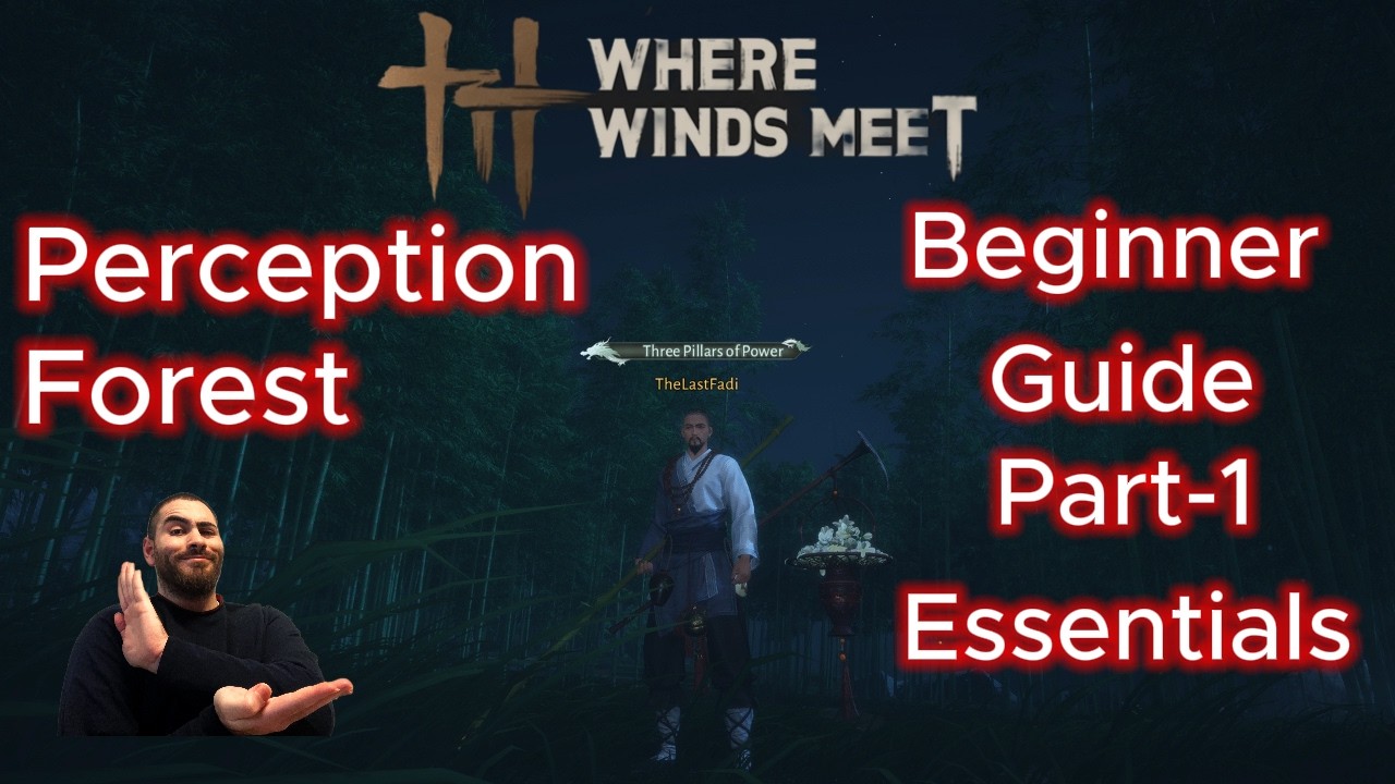Where Winds Meet Perception Forest Beginner Friendly Guide Part-1