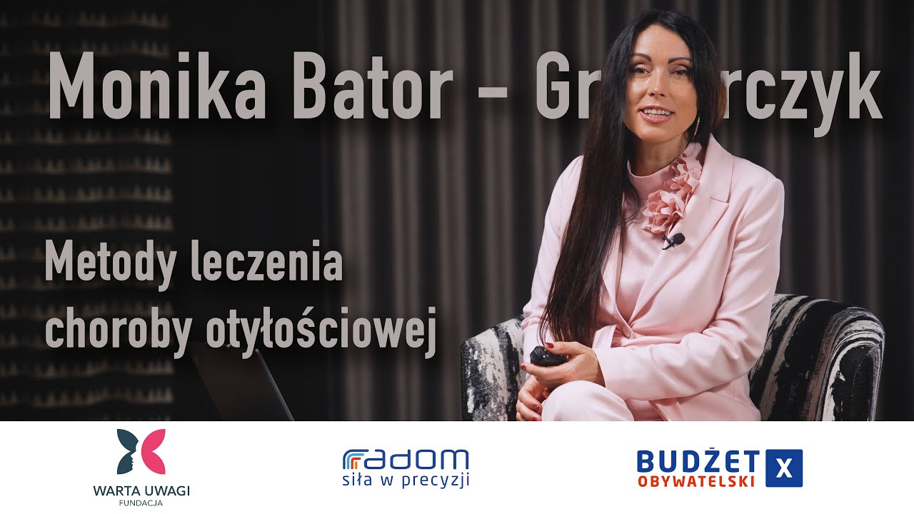Monika Bator - Gregorczyk - Metody leczenia choroby otyłościowej