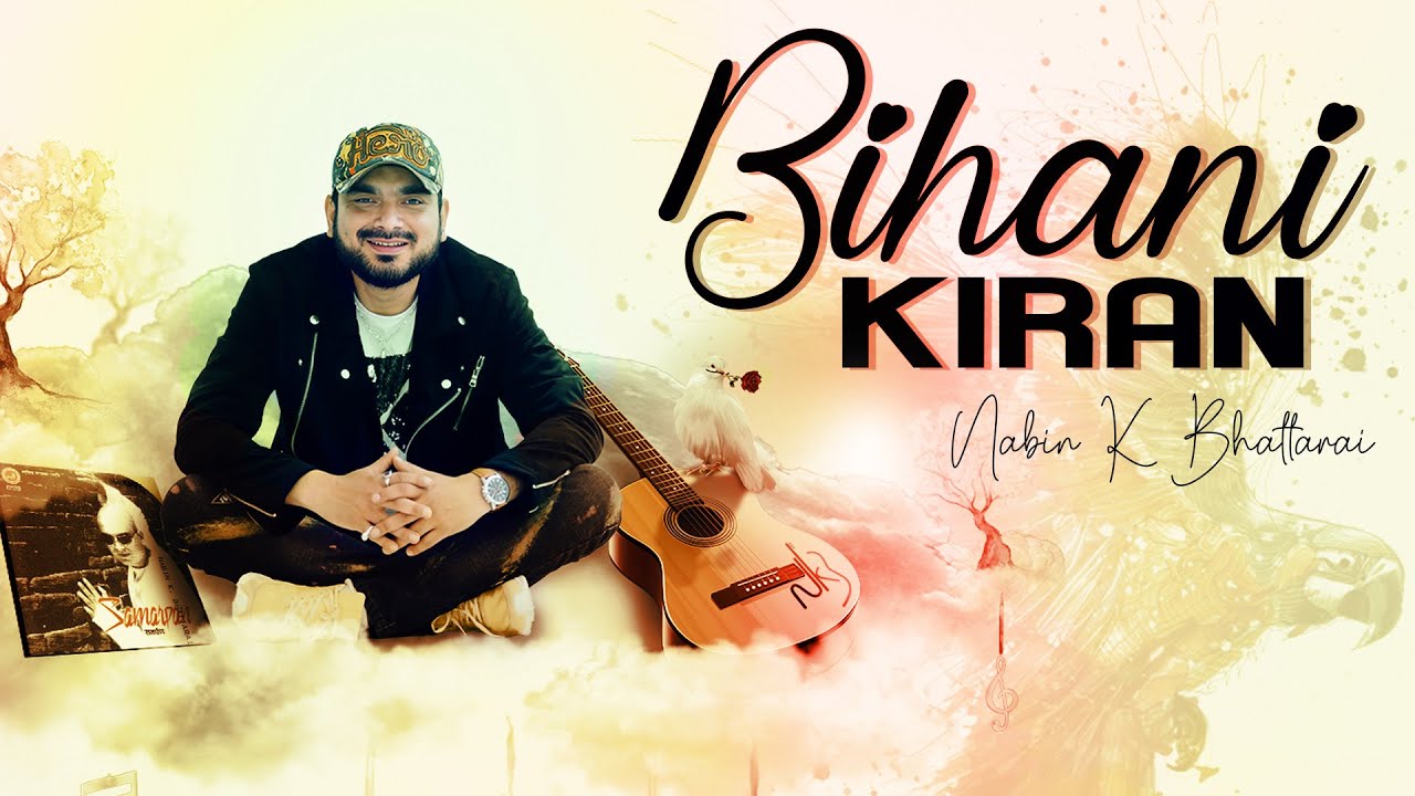 Bihani Kiran - Nabin K Bhattarai | Nepali Song