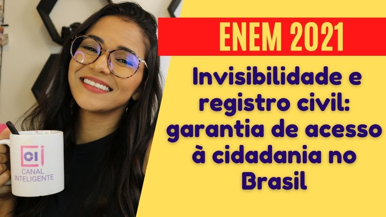 REDAÇÃO: Invisibilidade e registro civil: garantia de acesso à cidadania no Brasil 