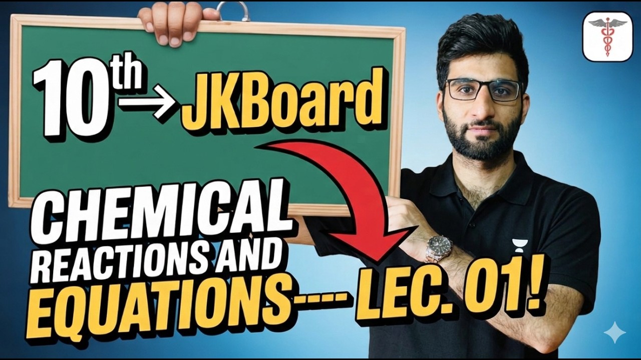 Class 10th JKBOSE Chemical Reactions and Equations | Lecture 01 Full Chapter #chemistry #akashbashir