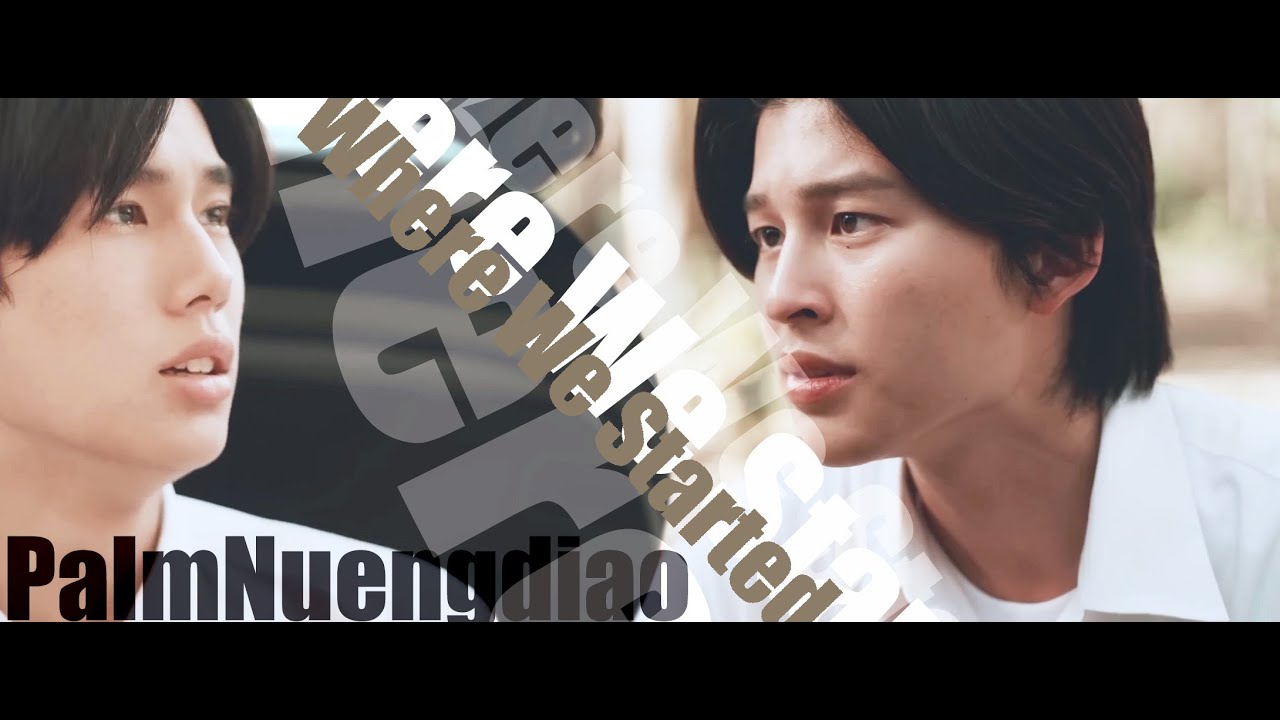 Never Let Me Go / PalmNuengdiao （PondPhuwin） ［FMV］