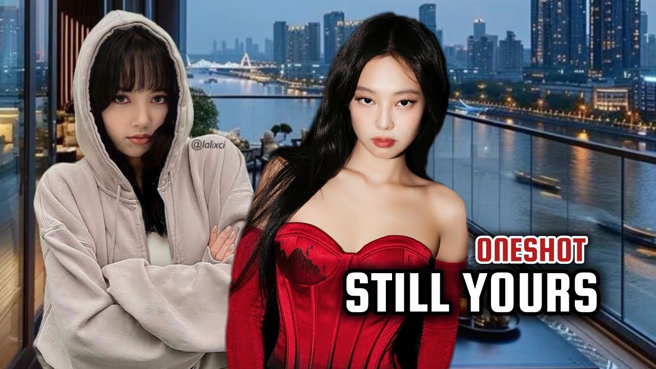 JENLISA FF/Still Yours/ONESHOT