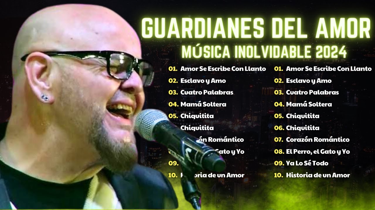Guardianes Del Amor: El pináculo de la música romántica | Revive sus grandes éxitos (2024)