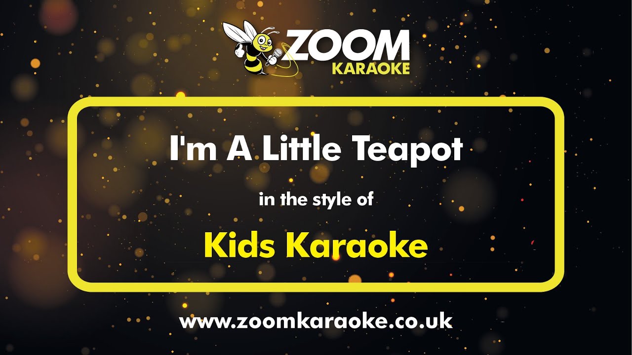 Kids Karaoke - I'm A Little Teapot (Karaoke Version) with Lyrics On Screen