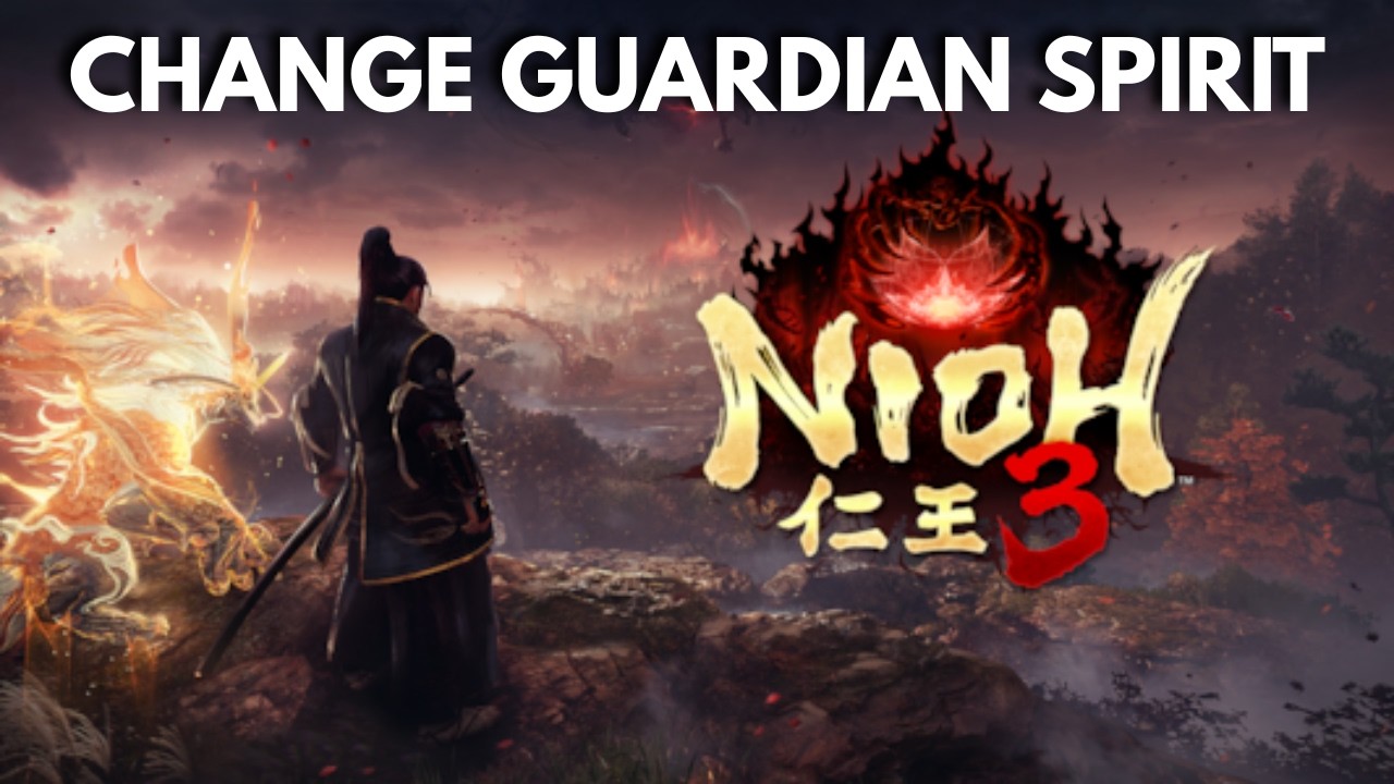 How To Change Guardian Spirit In Nioh 3