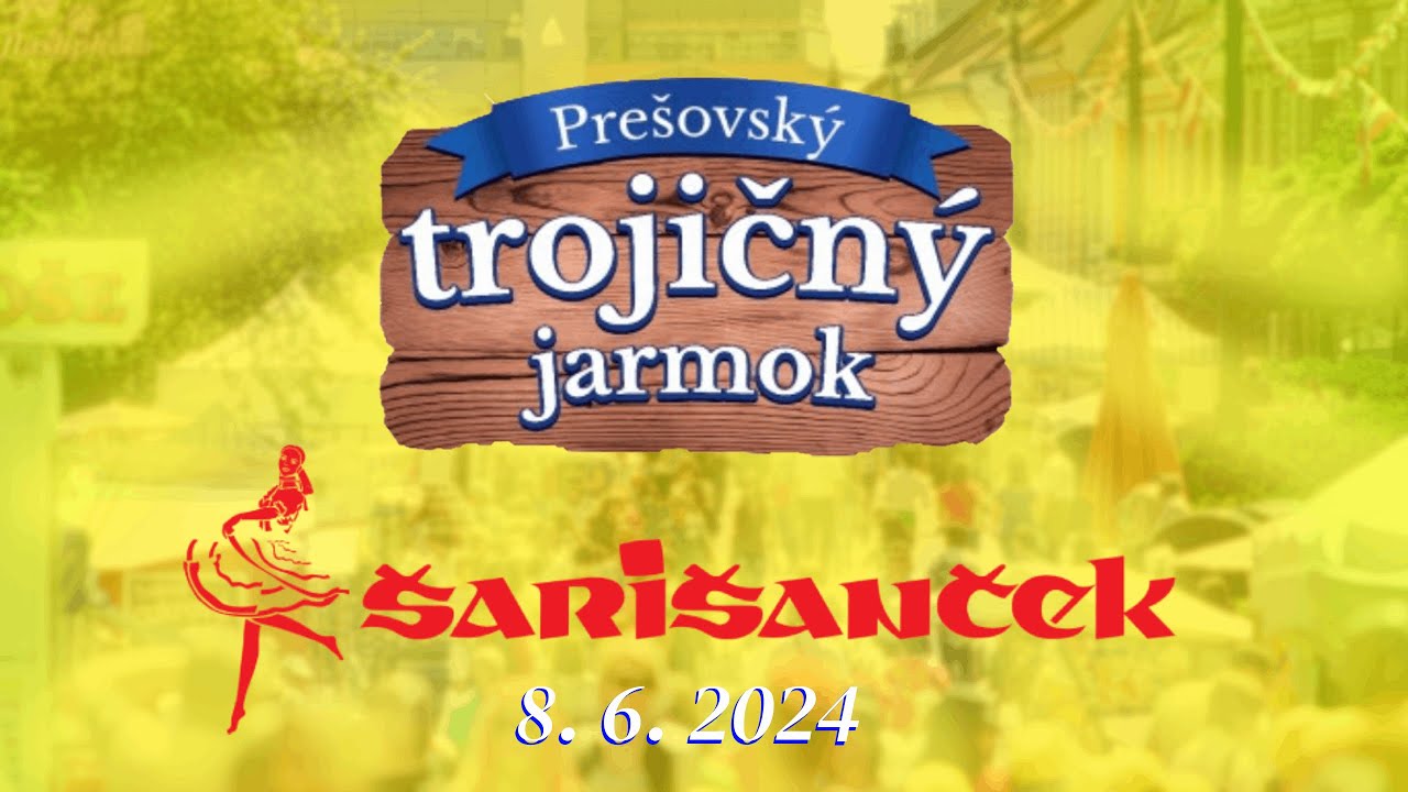 Šarišanček  -  Trojičný jarmok (7. 6. 2024)