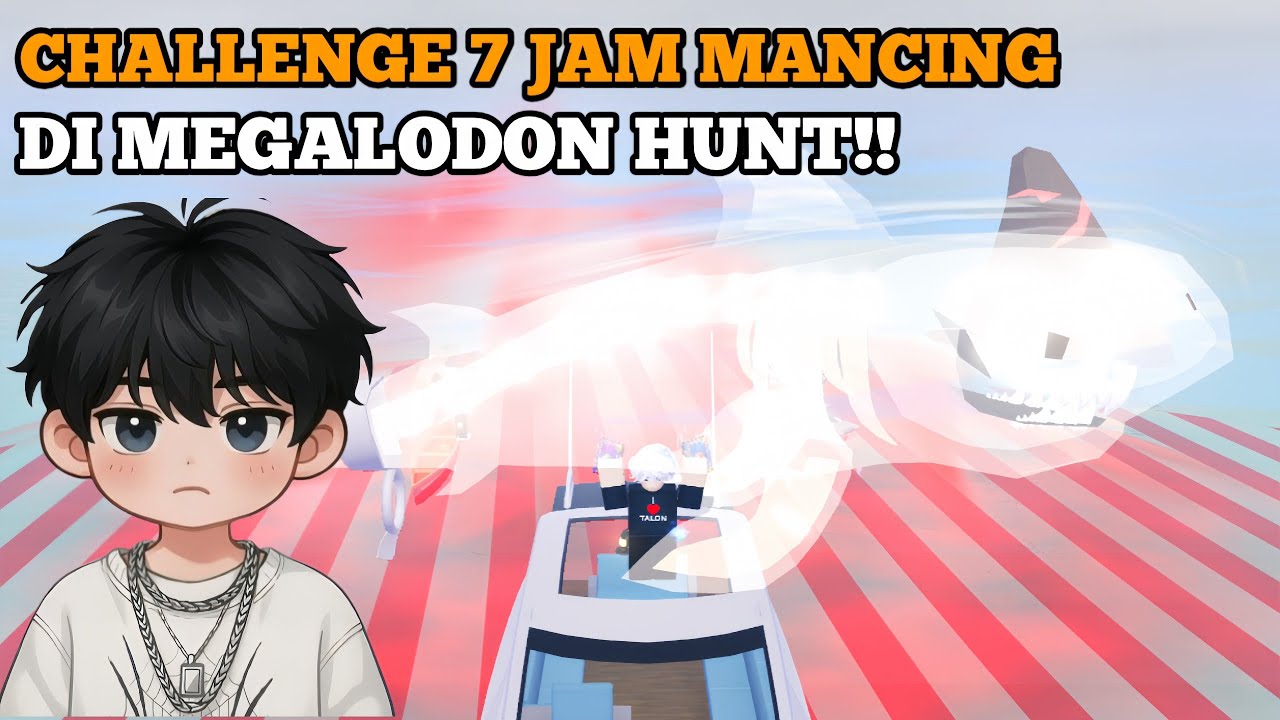 AKU CHALLENGE 7 JAM MACING DI EVENT MEGALODON HUNT !!!