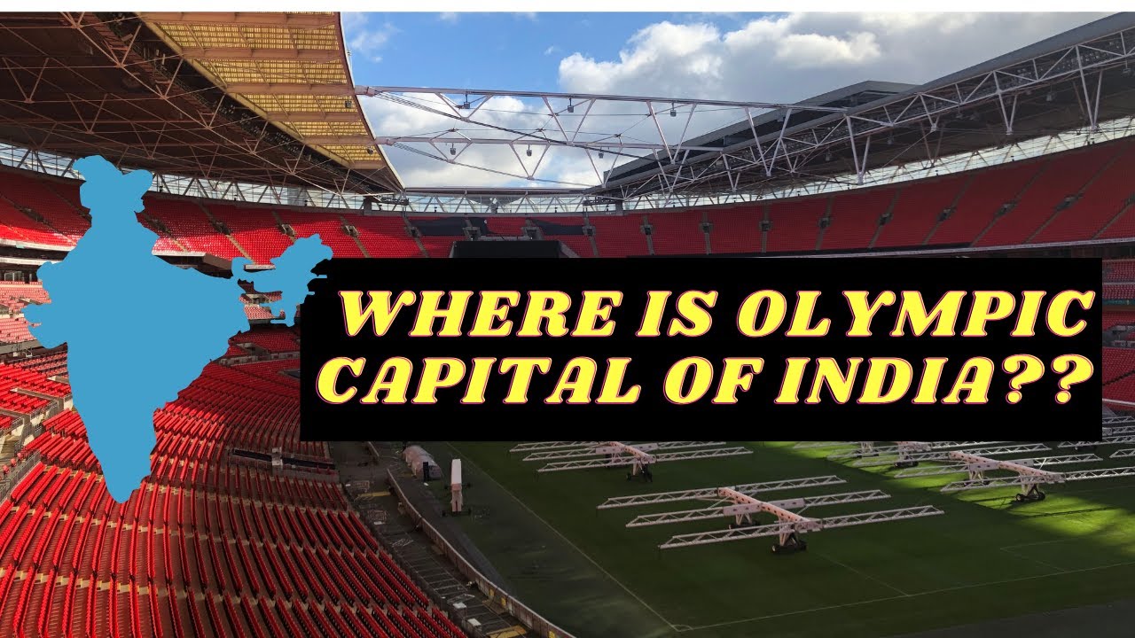 Sports Capital of India - India and Olympics - Top states of India