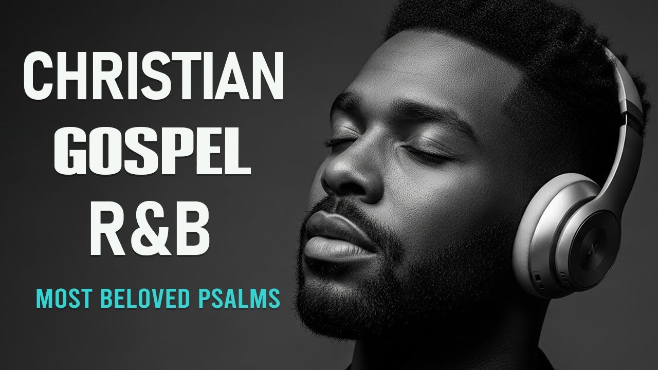 Soulful R&B Psalms 🎧 Lo-Fi Christian Worship & Music