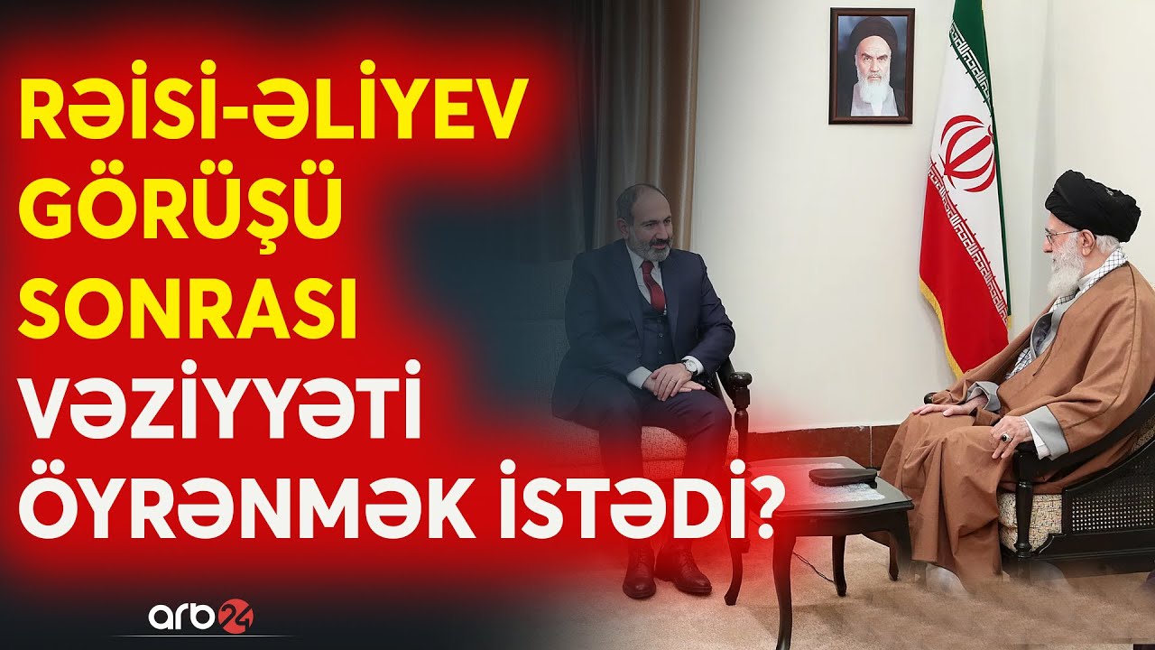 Paşinyanı Xameneinin qəbuluna aparan DETAL: Sərhəddəki son görüş İrəvanı narahat etdi