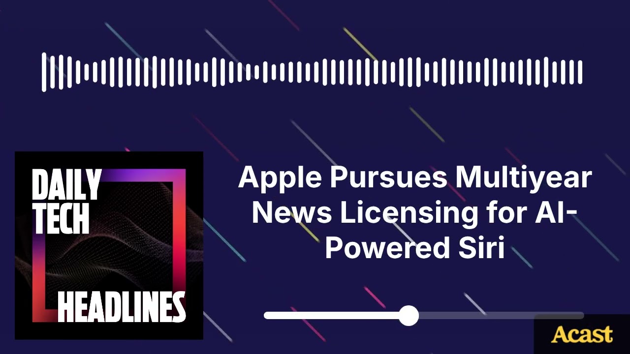 Apple Pursues Multiyear News Licensing for AI-Powered Siri - DTH
