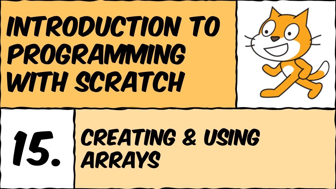 Scratch Lesson #15: Creating & using arrays