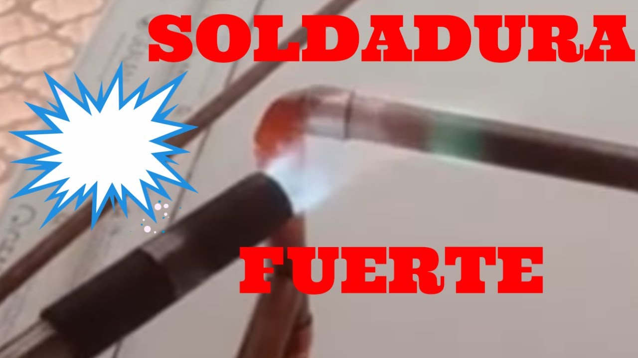 SOLDADURA FUERTE
