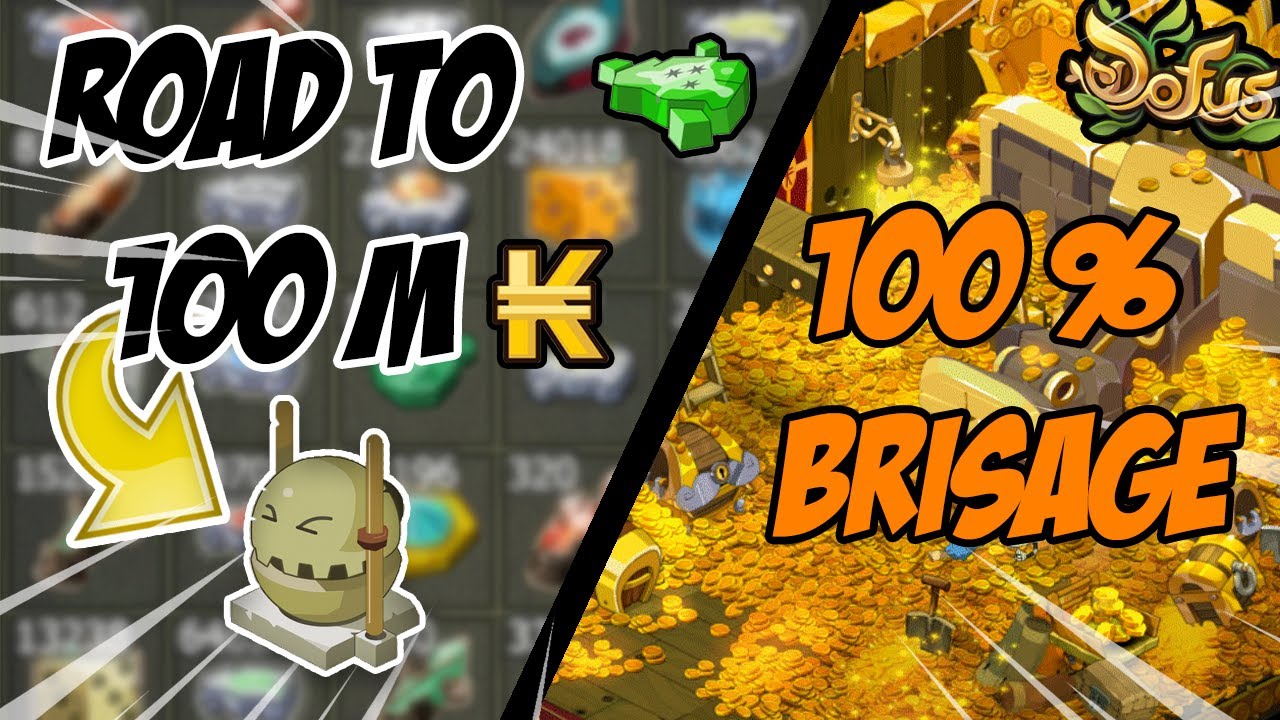100 MILLIONS de KAMAS avec le brisage sur DOFUS épisode 2 : BENEF au MAX