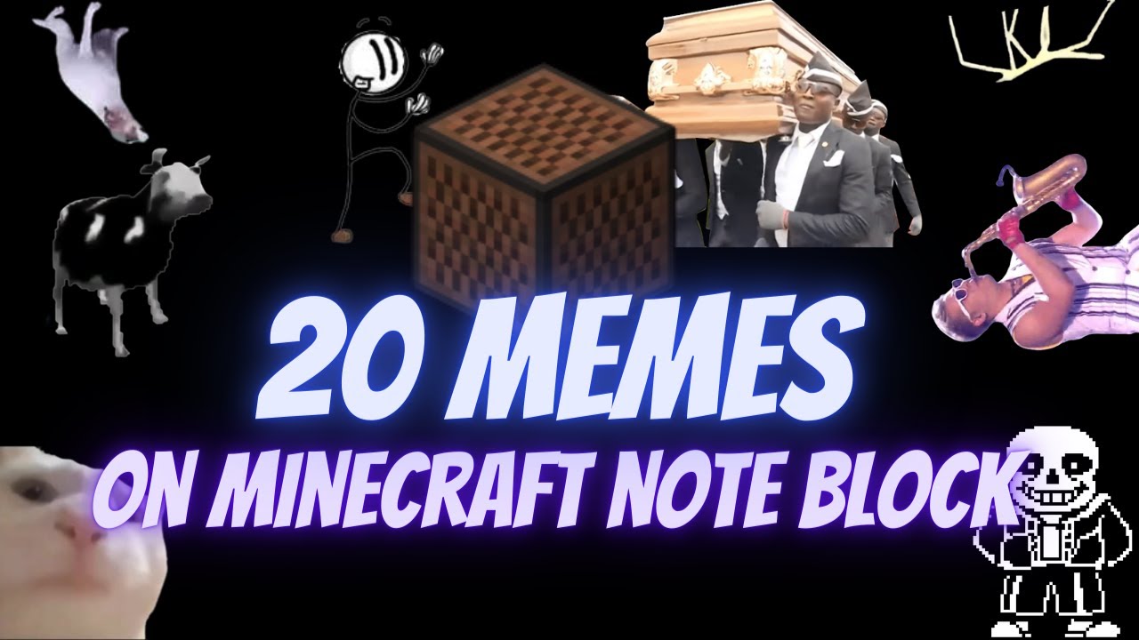 20 Memes on Minecraft Note Block