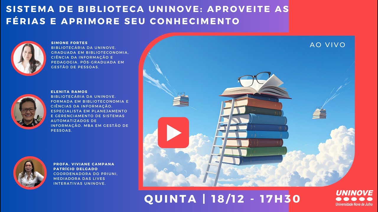 UNINOVE LIVE - SISTEMA DE BIBLIOTECA UNINOVE - APROVEITE AS FÉRIAS E APRIMORE SEU CONHECIMENTO