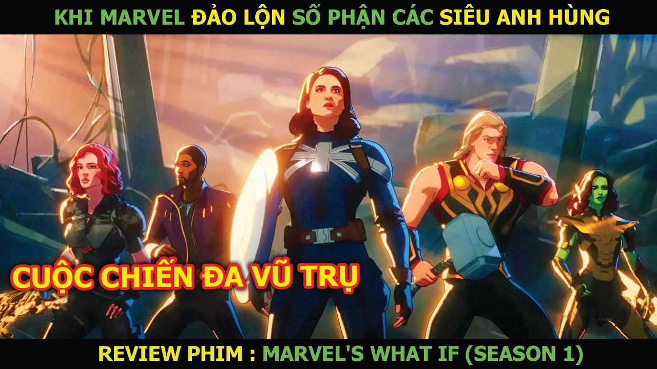 Review Phim: Khi Marvel Đảo Lộn Số Phận C&aacute;c Si&ecirc;u Anh H&ugrave;ng | Marvel's What If (SS1)
