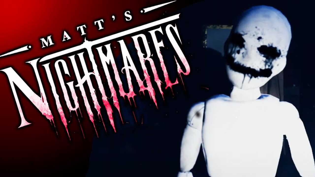 House on The Hill - Matt's Nightmares