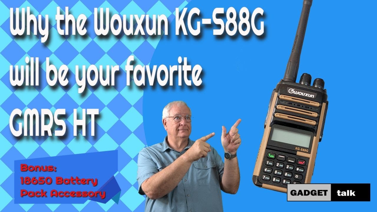 Why the Wouxun KG-S88G will be your favorite GMRS HT