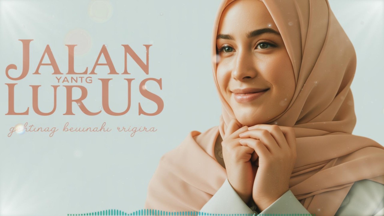 Jalan Yang Lurus - Ash-Shirath Al-Mustaqim (الصِّرَاطُ الْمُسْتَقِيمُ)