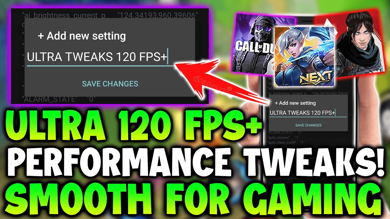 PERFORMANCE TWEAKS CODES FOR SET EDIT ULTRA 120 FPS+ FOR MOBILE LEGENDS AND FOR ALL ONLINE GAMES
