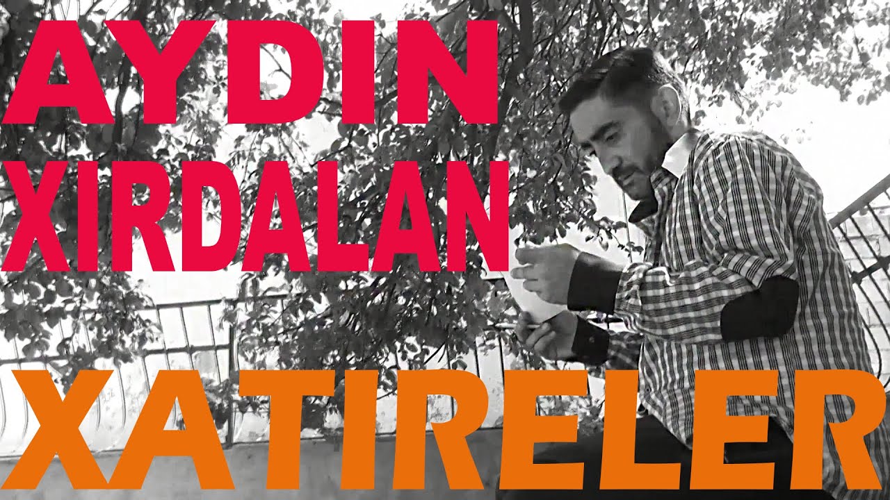 XATIRELER - AYDIN XIRDALAN / Yeni Muzikalni Musiqili Meyxana 2018 (Bu Sekilde)