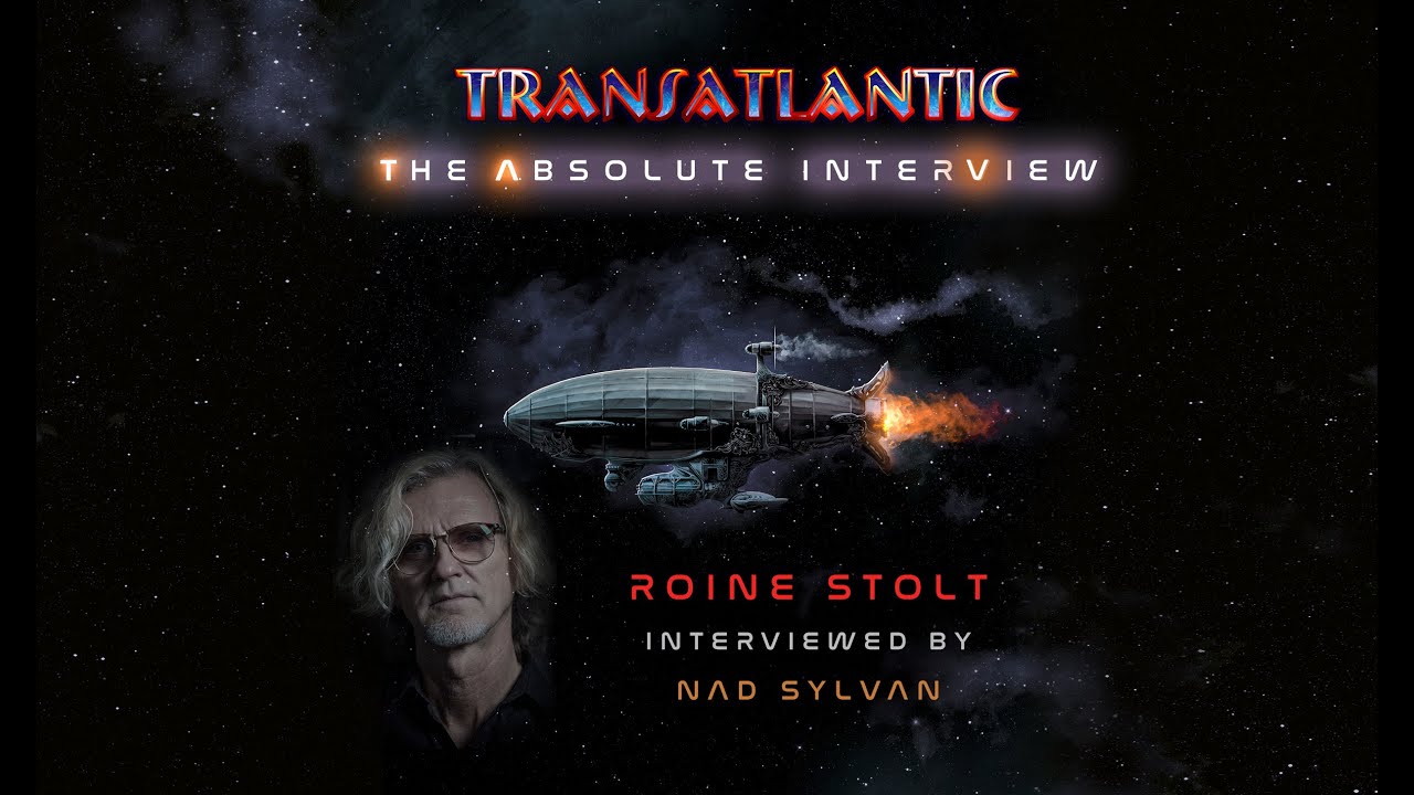 Transatlantic:The Absolute Interview - Roine Stolt interviewed by Nad Sylvan