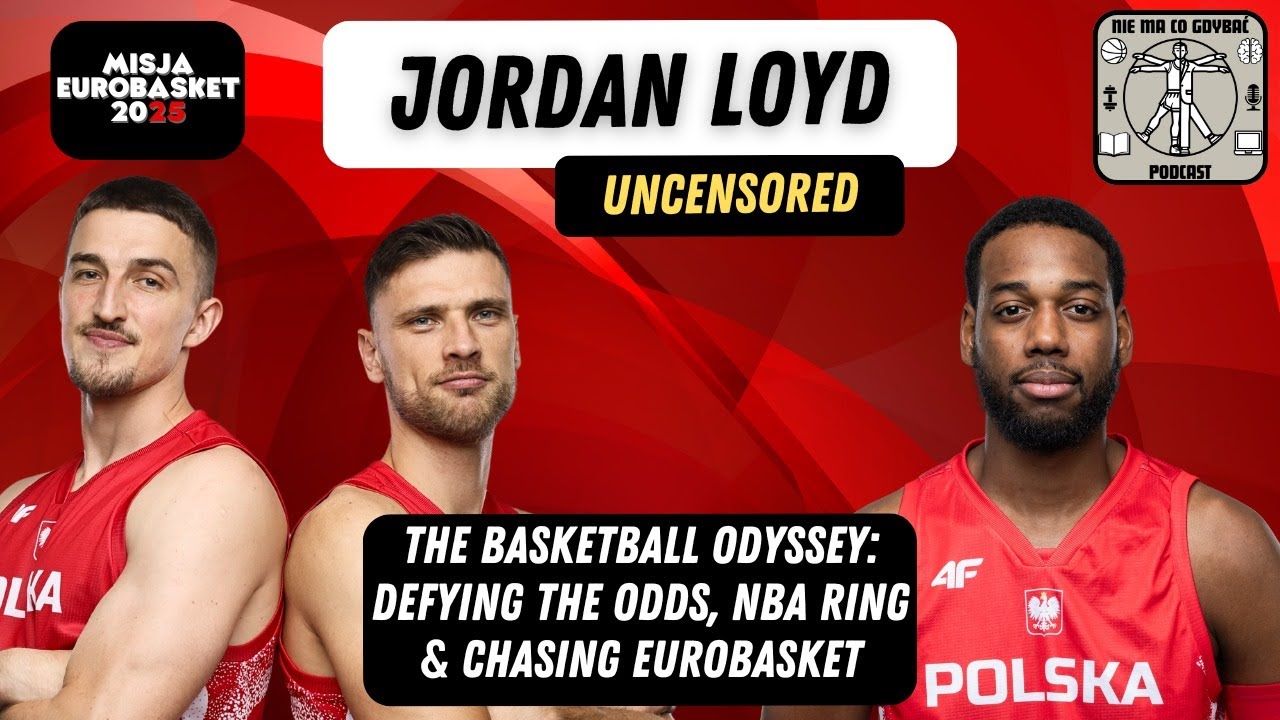 Jordan Loyd UNCENSORED - Career, NBA ring and high hopes ahead of Eurobasket with Poland | #23