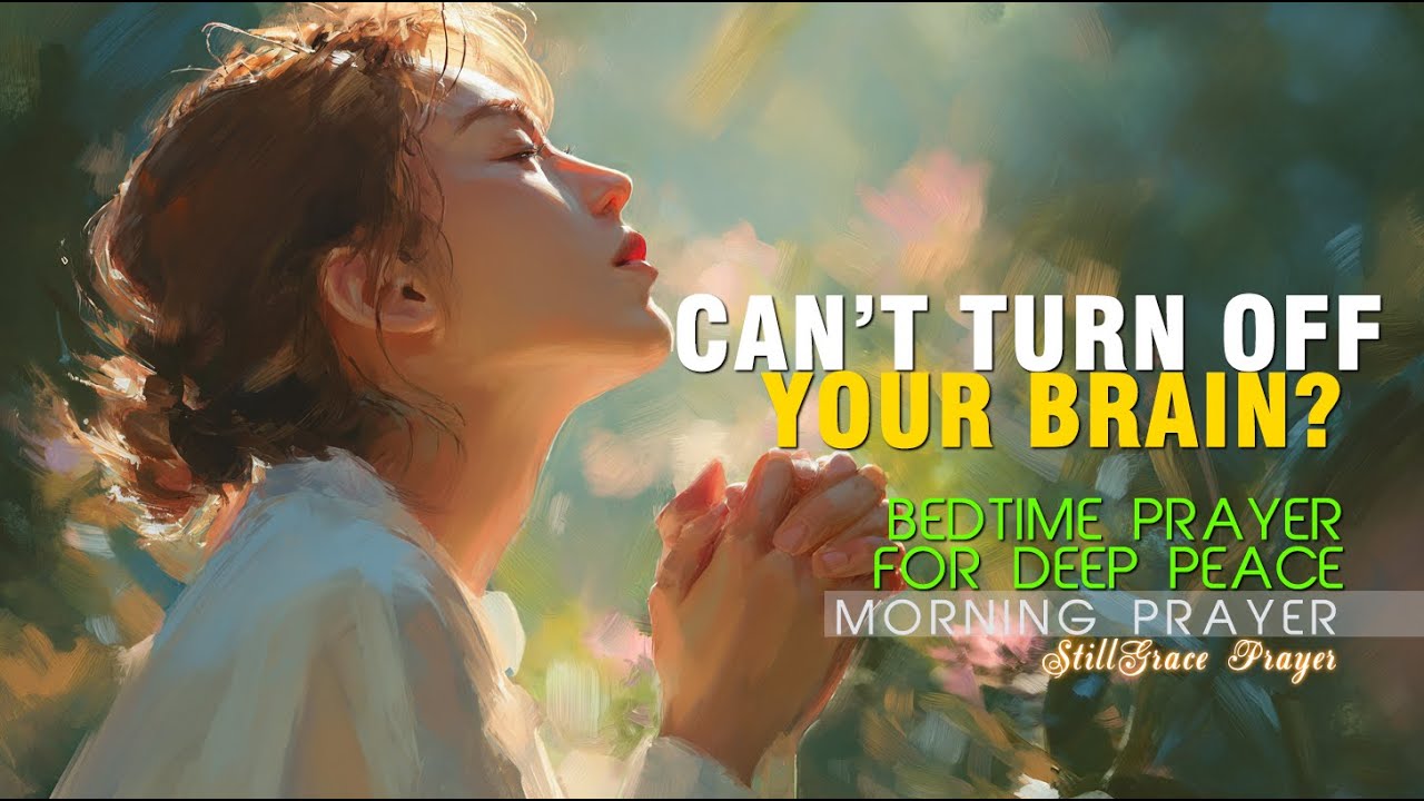 EP10. Night Prayer for Racing Thoughts | Quiet Your Mind and Fall Into Deep Sleep with Jesus