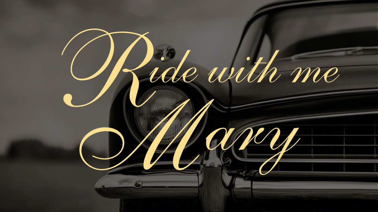 Ride With Me Mary