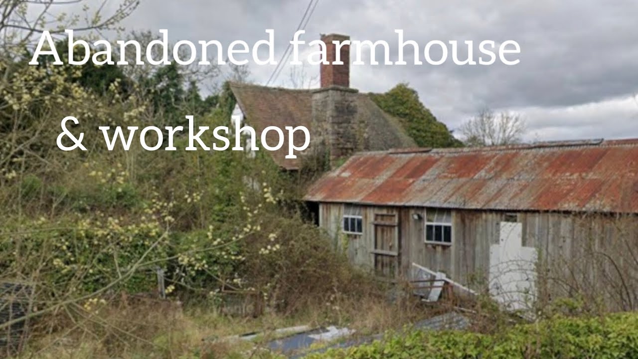 Abandoned farmhouse & workshop 
