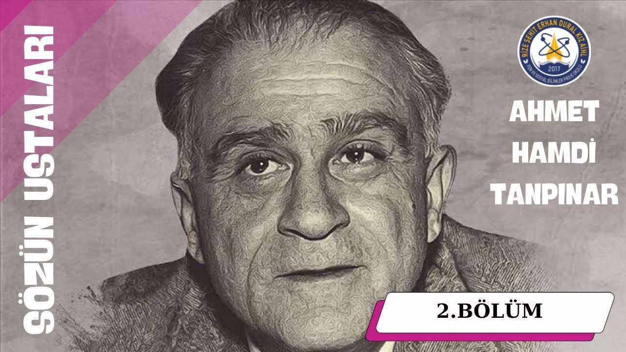 AHMET HAMDİ TANPINAR KİMDİR? | SÖZÜN USTALARI