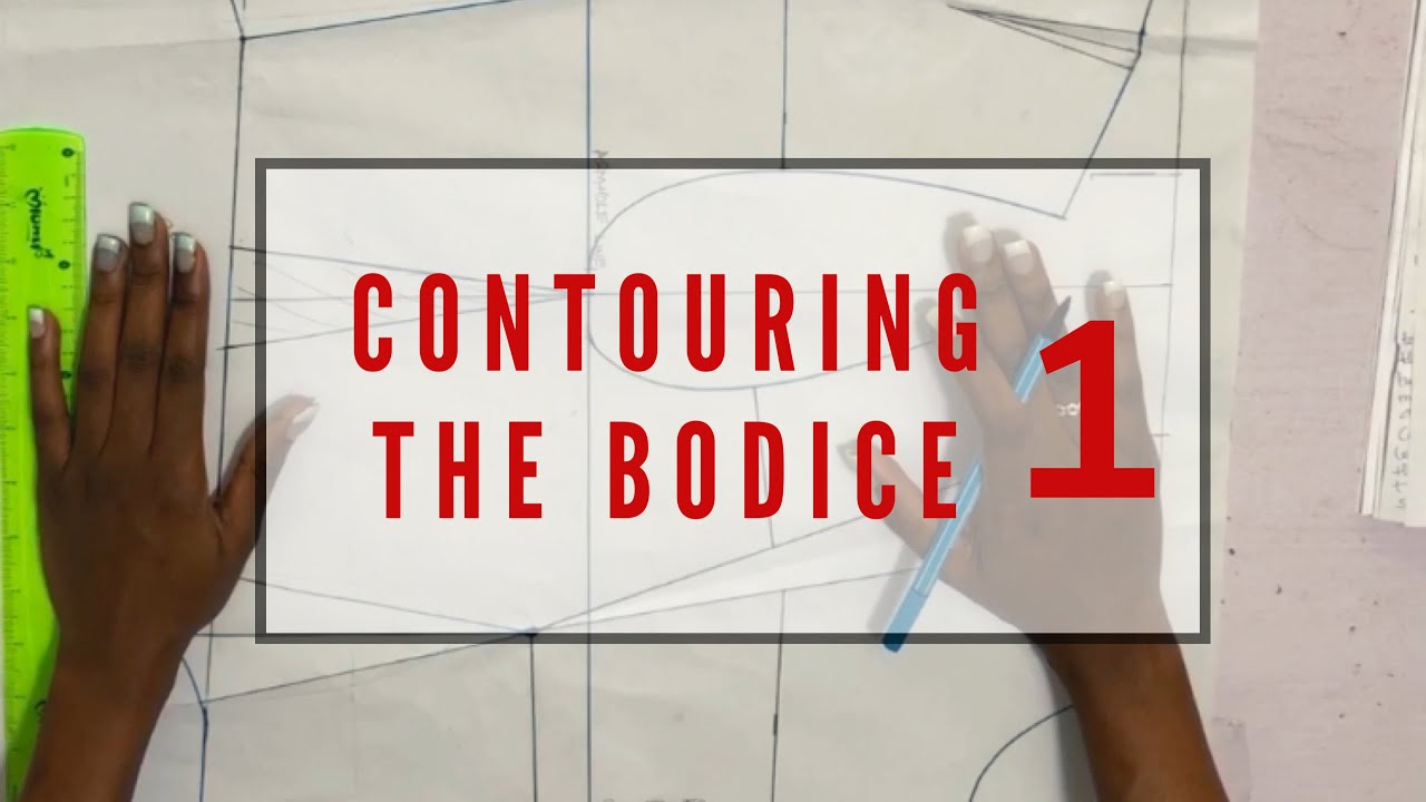 HOW TO CONTOUR BASIC BODICE
