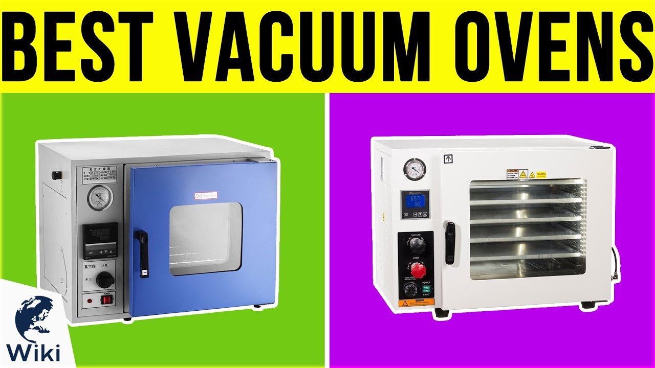 6 Best Vacuum Ovens 2019