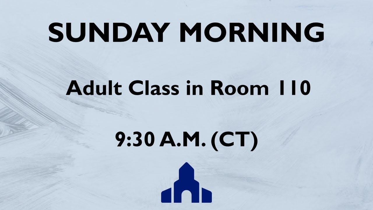 Room 110 Sunday AM Class (February 15, 2026)