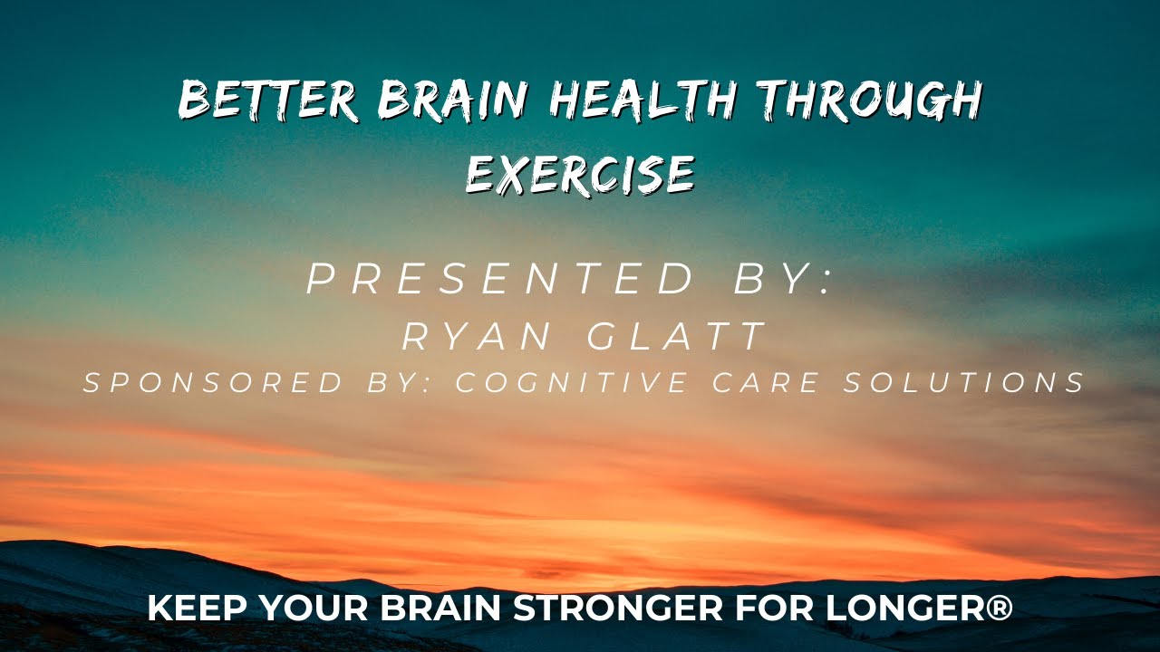 Better Brain Health Through Exercise