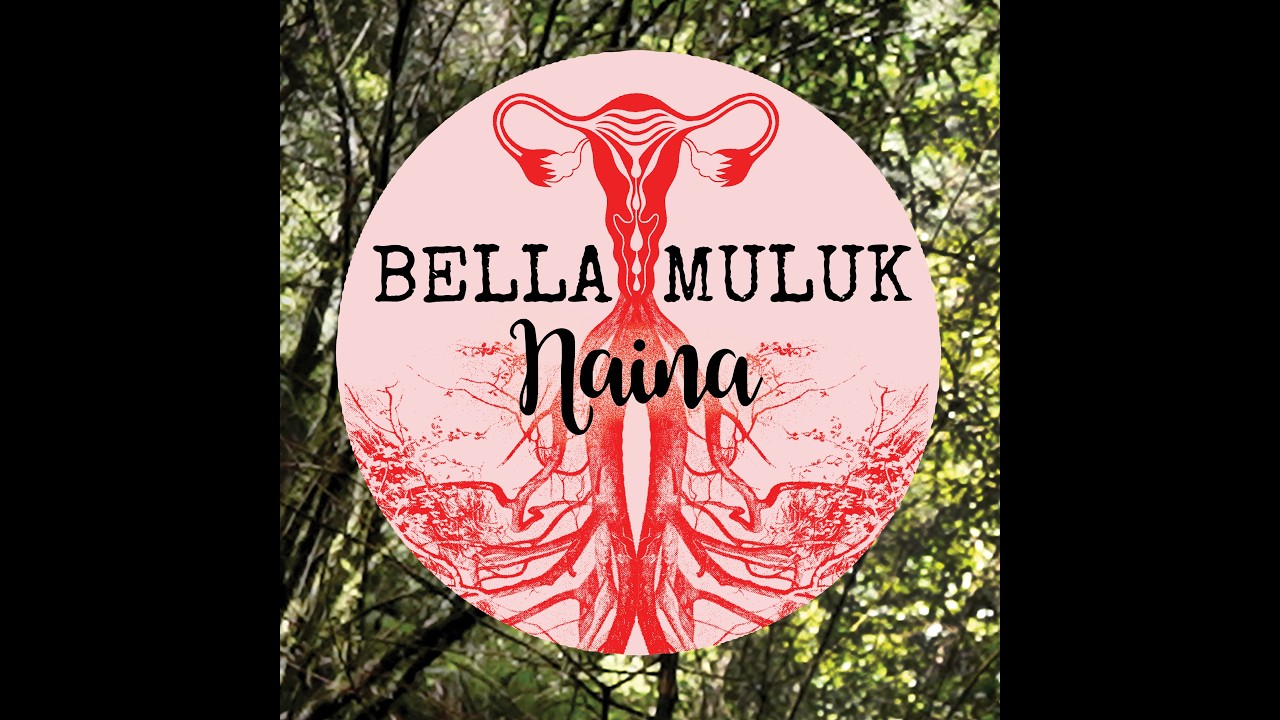 BELLA MULUK - Naina feat. Las Semilleras