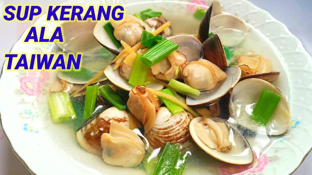 Cara Masak Sup Kerang ala Taiwan || Super Simple Dan Gampang