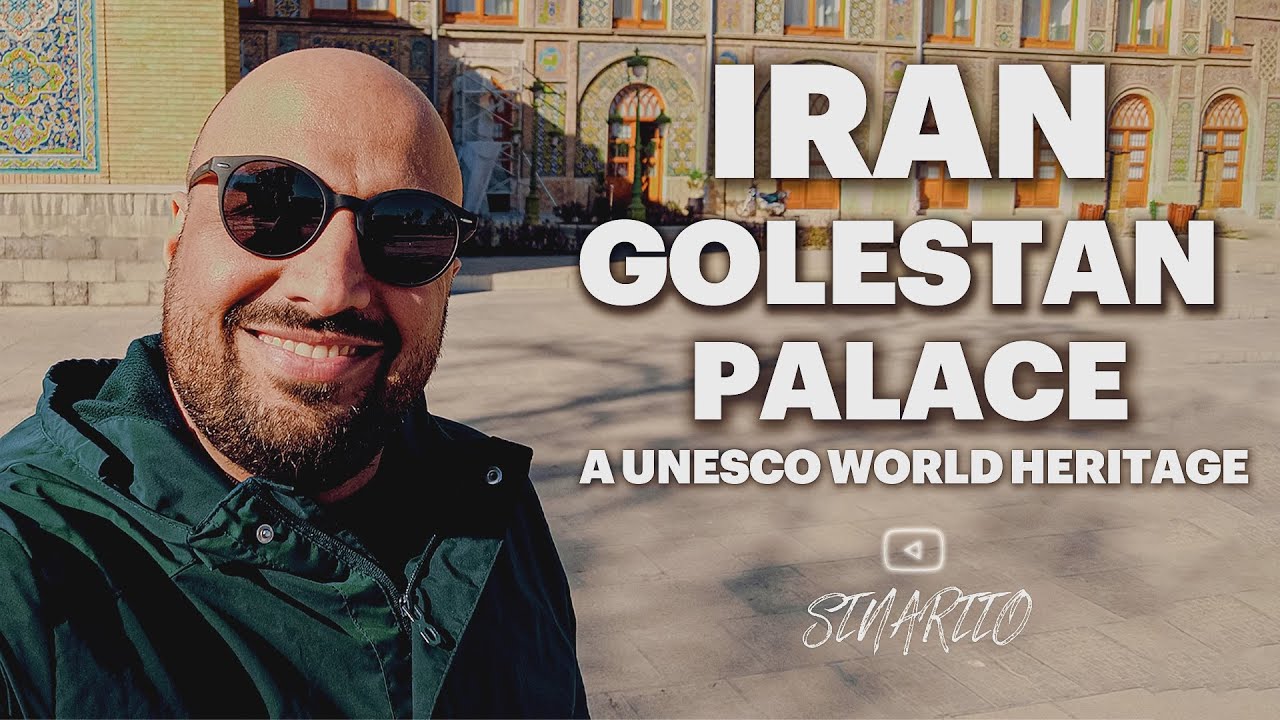 IRAN - Golestan Palace - A UNESCO World Heritage