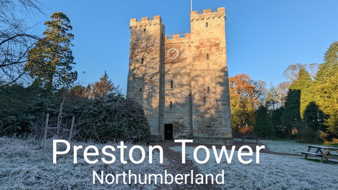 Preston Tower | Northumberland - A Quick Tour