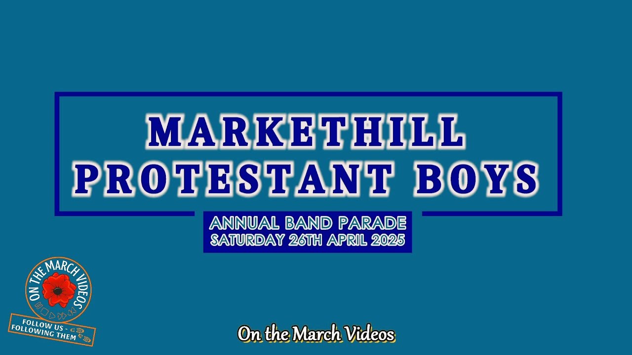 Markethill Protestant Boys (Full Parade) 26th April 2025