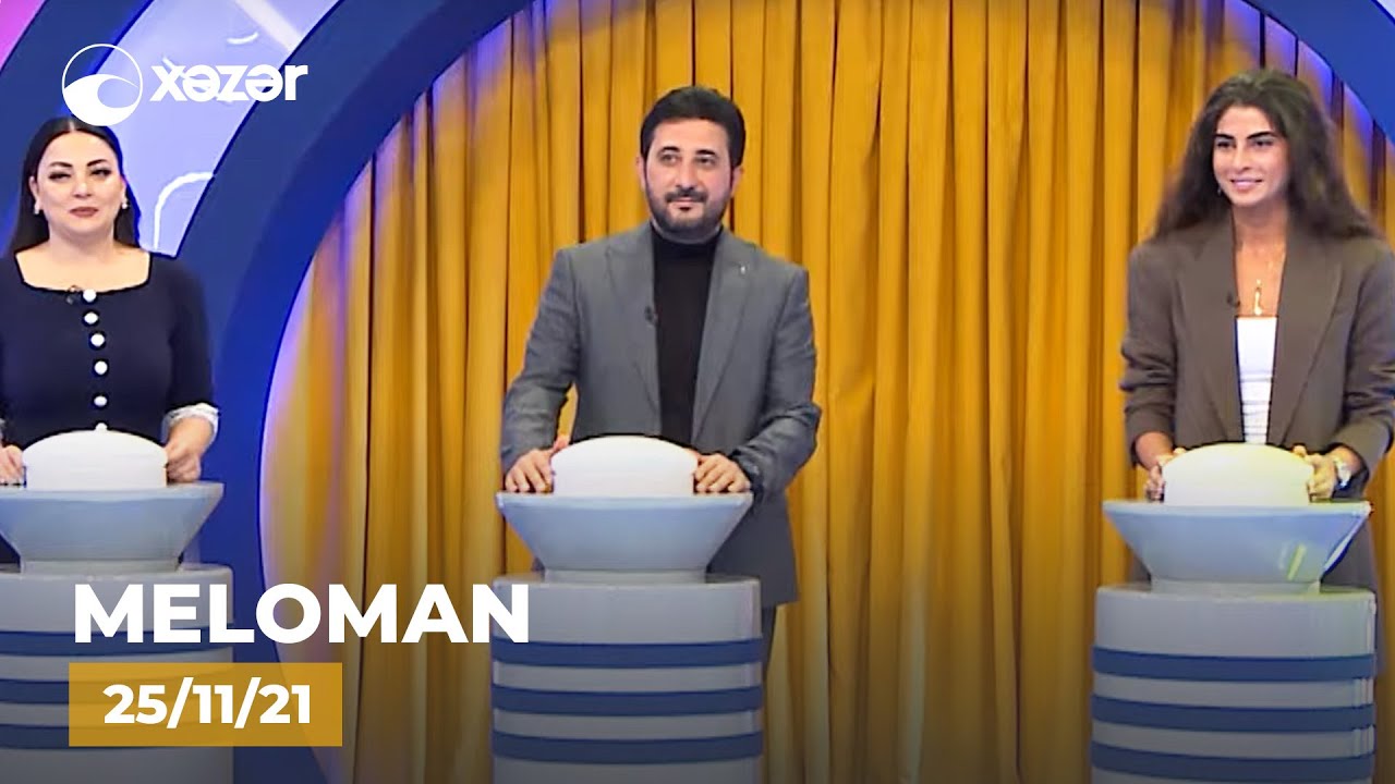 Meloman -  Dana Durdana, Natavan Abbaslı, Coşqun Viləş  25.11.2021