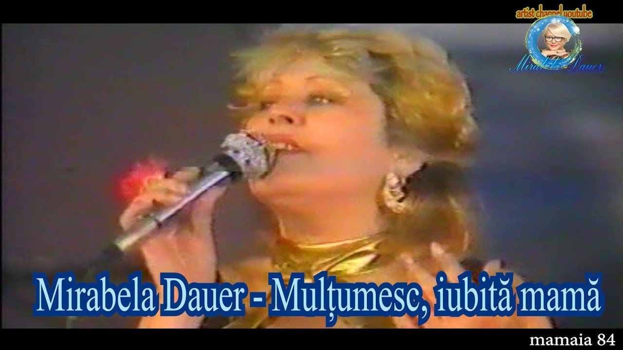 Mirabela Dauer - Multumesc, iubita mama