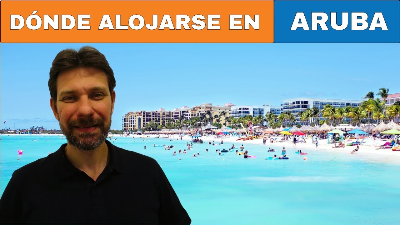 DÓNDE ALOJARSE EN ARUBA – MEJORES HOTELES, RESORTS Y PLAYAS